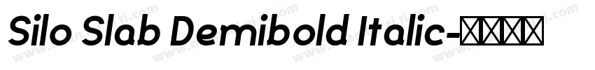 Silo Slab Demibold Italic字体转换